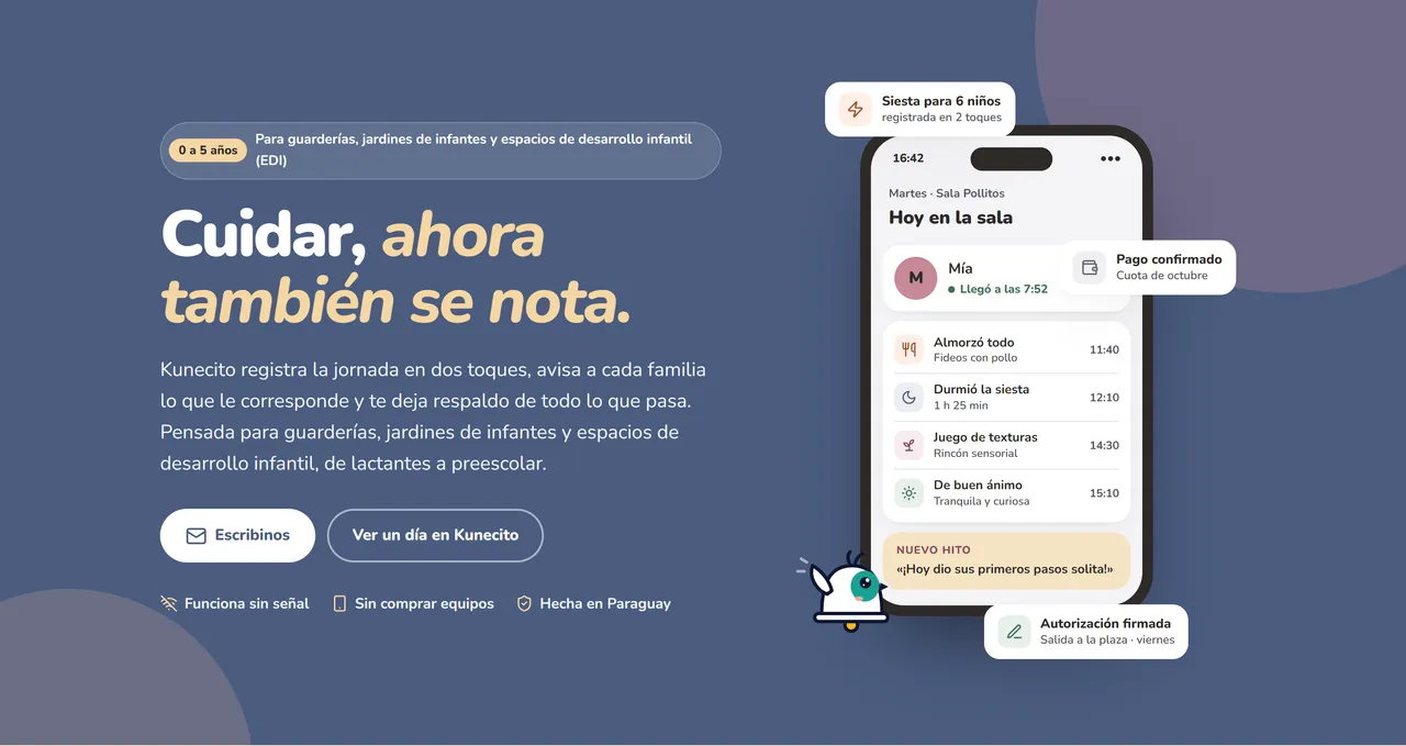 La web de Kunecito: «Cuidar, ahora también se nota.», para guarderías, jardines de infantes y espacios de desarrollo infantil de 0 a 5 años. Al lado, un teléfono con «Hoy en la sala»: Mía llegó a las 7:52, almorzó todo, durmió la siesta, juego de texturas y de buen ánimo, y un hito nuevo: «¡Hoy dio sus primeros pasos solita!».